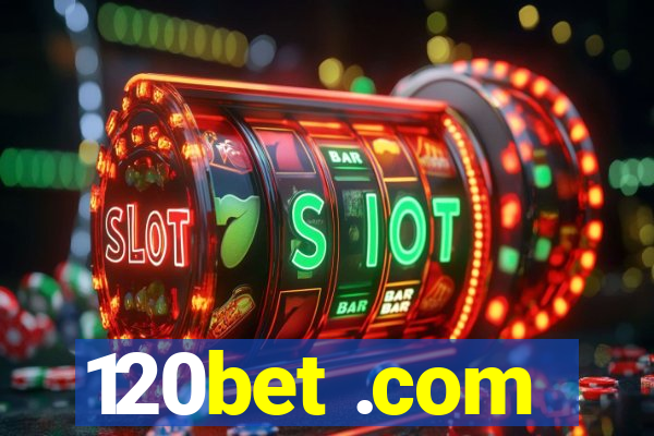 120bet .com